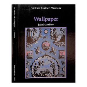 "Victoria & Albert Museum: Wallpaper" 1983 Hamilton, Jean