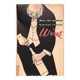 "How the Modern Hostess Serves Wine" 1934 Ozias, Blake [Editor] For Sale