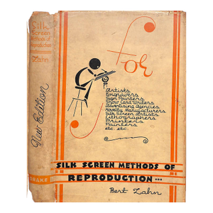 "Silk Screen Methods of Reproduction for Sign Painters" 1935 Zahn, Bert