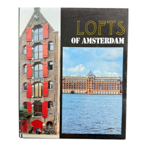 Lofts of Amsterdam by Rudy Baeck, 1st Edition Hardbound Book