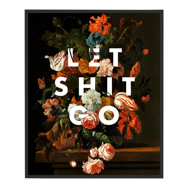 Let Shit Go by Lara Fowler in Black Framed Paper, Small Art Print For Sale