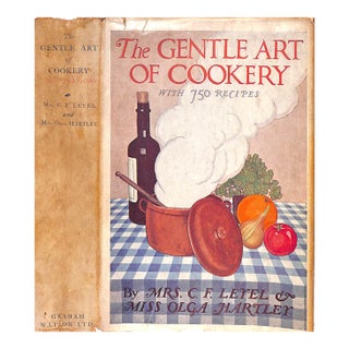 "The Gentle Art of Cookery: With 750 Recipes" 1947 Leyel, Mrs. C. F. & Hartley, Miss Olga For Sale