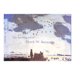 "The Sporting Art of Frank W. Benson" 2000 Bedford, Faith Andrews