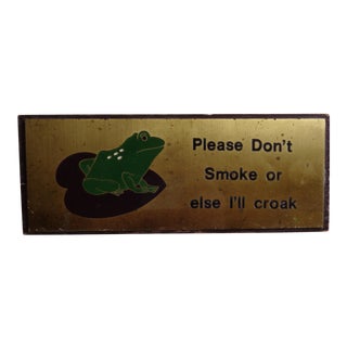 Vintage Frog "Please Don't Smoke or I'll Croak" Sign For Sale
