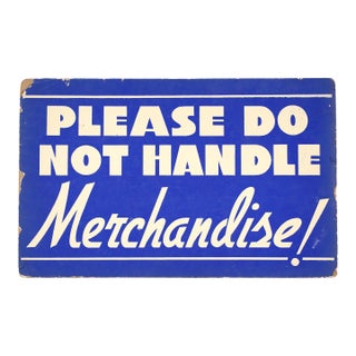 Vintage Please Do Not Handle Merchandise! Retail Wall Sign For Sale