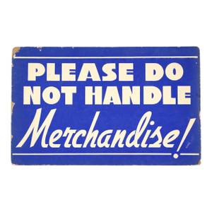 Vintage Please Do Not Handle Merchandise! Retail Wall Sign