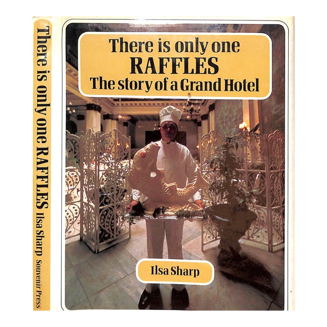 "There Is Only One Raffles: The Story of a Grand Hotel" 1981 Sharp, Ilsa For Sale