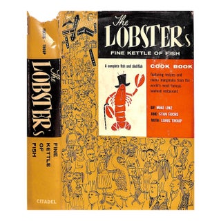 "The Lobster's Fine Kettle of Fish: A Complete Fish and Shellfish Cook Book" 1958 Linz, Mike and Fuchs, Stan For Sale