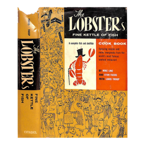 "The Lobster's Fine Kettle of Fish: A Complete Fish and Shellfish Cook Book" 1958 Linz, Mike and Fuchs, Stan