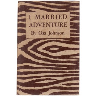 I Married Adventure by Osa Johnson For Sale