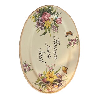1990s French Country Lily Creek Or Lilly Creek "Flowers Feed the Soul" Oval Decorative Platter For Sale