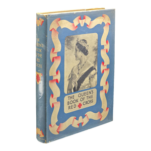 Vintage, the Queen's Book of the Red Cross, Royal History, First Edition, Wwii