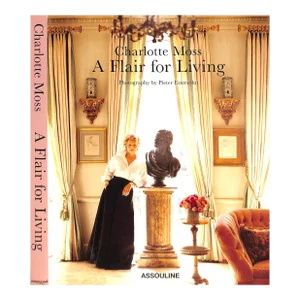 "A Flair for Living" 2008 Moss, Charlotte (Inscribed)