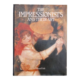 The Impressionists and Their Art by Russell Ash For Sale