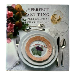 The Perfect Setting, Peri Wolfman & Charles Gold, Harry N Abrams, 1985