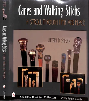 "Canes and Walking Sticks: A Stroll Through Time and Place" 2004 Snyder, Jeffrey B.