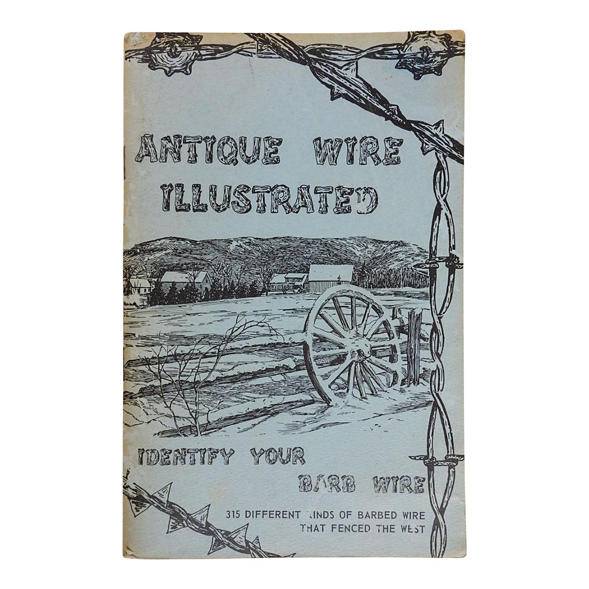 1978 Antique Wire Illustrated Identify Your Barb Wire Book Chairish