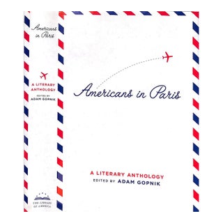 "Americans in Paris: A Literary Anthology" 2004 Gopnik, Adam For Sale