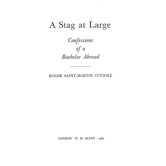Traditional "A Stag at Large: Confessions of a Bachelor Abroad" 1969 O'toole, Roger Saint-Martin For Sale - Image 3 of 6