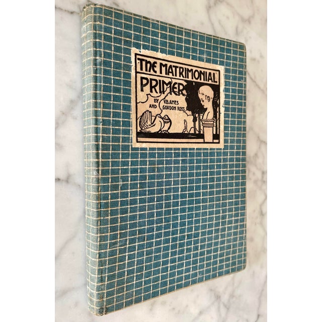 First Edition 1905 Book “The Matrimonial Primer” by v. B. Ames & Gordon Ross Vintage For Sale - Image 6 of 7