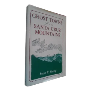 1979 Ghost Towns of the Santa Cruz Mountains (signed by Author) Book