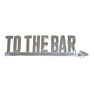 "To the Bar" Silver Metal Sign For Sale