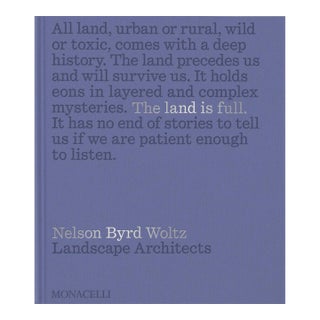 The Land Is Full: Nelson Byrd Woltz Landscape Architects Book For Sale