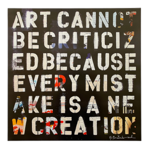 Mr. Brainwash " Art Cannot Be Criticized Because Every Mistake Is a New Creation " Lithograph Print Pop Art Poster
