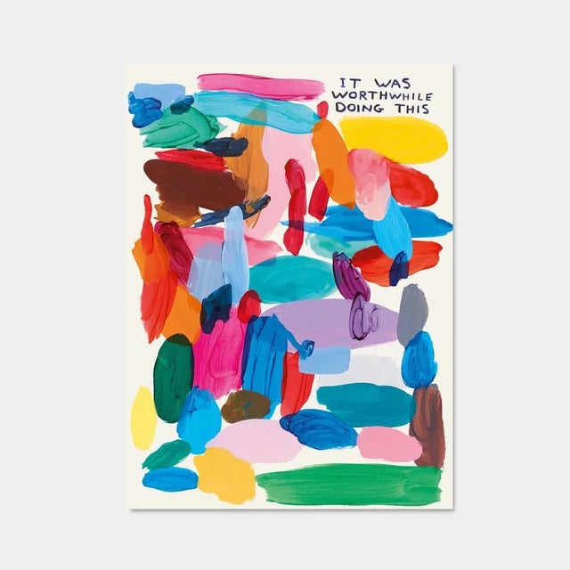 David Shrigley, It Was Worthwhile Doing This, 2022 (Framed) 64 x 84 cm (25.2 x 33.07 in) Off-set lithography Open edition...