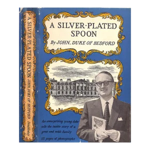 "A Silver-Plated Spoon" 1959 Duke of Bedford, John (Inscribed)