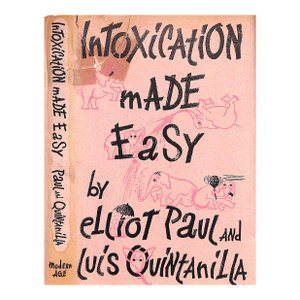 "Intoxication Made Easy" 1941 Paul, Elliot and Quintanilla, Luis