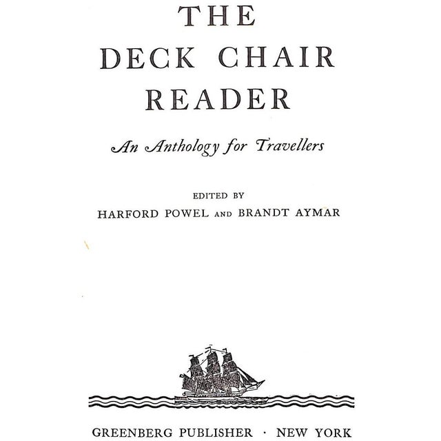 Traditional "The Deck Chair Reader: An Anthology for Travellers" 1947 Powel, Harford & Aymar, Brandt [Edited By] For Sale - Image 3 of 7