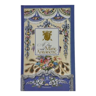 A Day With Marie Antoinette by Hélène Delalex 2015 Flammarion Book For Sale