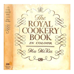 "The Royal Cookery Book in Colour" 1983 McKee, Mrs.