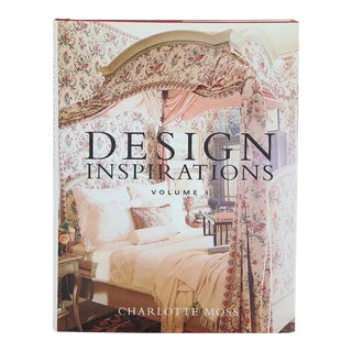 2004 Design Inspirations, Volume I by Charlotte Moss First Edition Interior Design Book For Sale