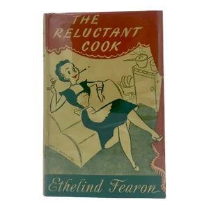 The Reluctant Cook by Ethelind Fearon 1957 Hardcover Book