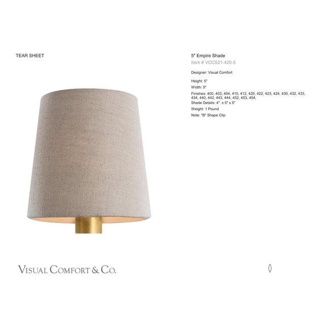 Visual Comfort Signature 5" Natural Linen Empire Shade Designer: Visual Comfort Signature Height: 5" Base: Shade Details:...