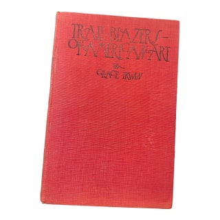 Trail Blazers of American Art 1st Edition Grace Irwin 1930 For Sale