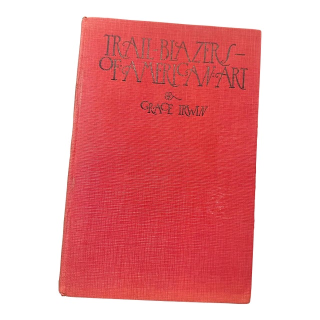 Trail Blazers of American Art 1st Edition Grace Irwin 1930 For Sale