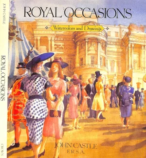 "Royal Occasions Watercolors and Drawings" 1992 Castle, John