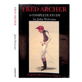 "Fred Archer: A Complete Study" 1990 Welcome, John For Sale