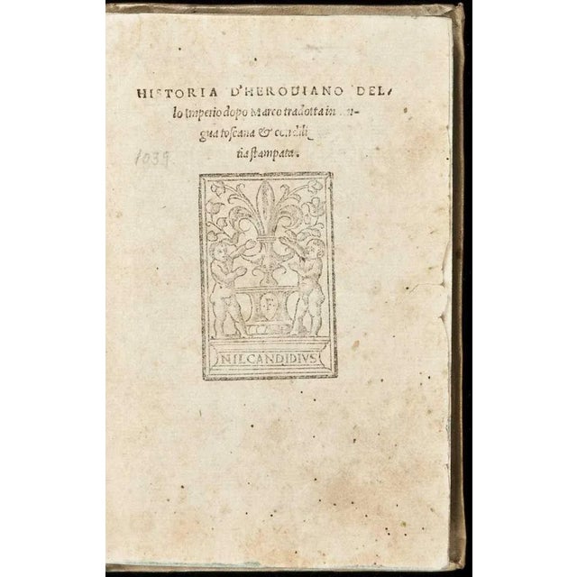 Title: Historia D'Herodiano dello Imperio dopo Marco tradotta in lingua toscana & con diligentia stampata. Author:...