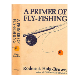 "A Primer of Fly-Fishing" 1964 Haig-Brown, Roderick