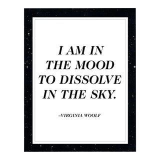 Virginia Woolf Quote Print (I Am in the Mood) For Sale