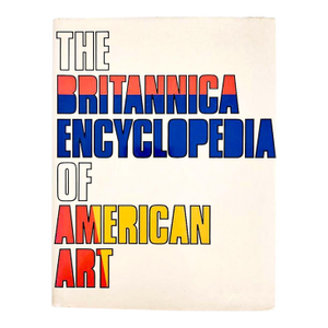 1973 Art Book, "The Britannica Encyclopedia of American Art"