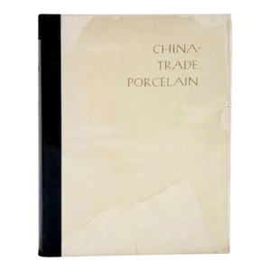 Vintage China-Trade Porcelain by John Goldsmith Phillips Book