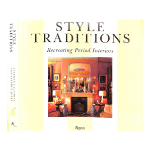 "Style Traditions: Recreating Period Interiors" 1990 Calloway, Stephen and Jones, Stephen