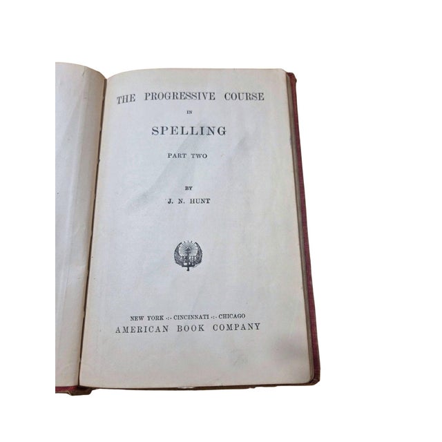 The American School Antique 1904 Progressive Course in Spelling Part II by j.n. Hunt • American Book Company • Vintage Hardcover School Textbook For Sale - Image 3 of 6