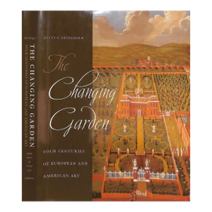 "The Changing Garden Four Centuries of European and American Art" 2003 Fryberger, Betsy