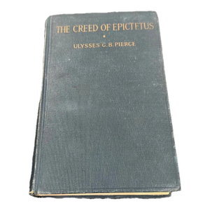 Antique Copy of The Creed of Epictetus 1916 First ED Stoic Philosopher